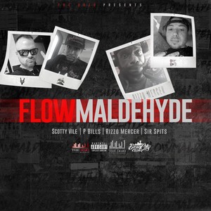 Flowmaldehyde(feat. Scotty Vile, P Bills, Rizzo Mercer & Sir Spits) (Explicit)