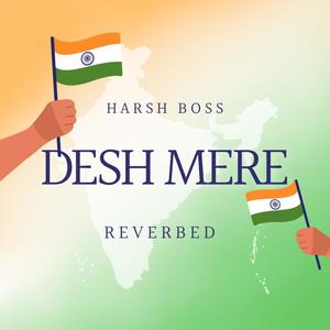 Reverbed (Desh Mere)