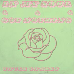 In My Soul/Got Nothing