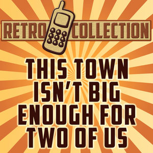 This Town Isn't Big Enough for Two of Us(Originally Performed By The Sparks)