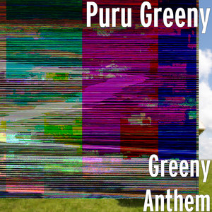 Greeny Anthem