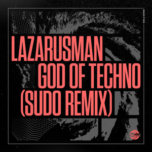 God of Techno (SUDO Remix) [Explicit]