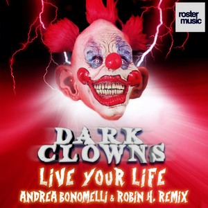Live Your Life (Andrea Bonomelli & Robin H. Radio Remix)