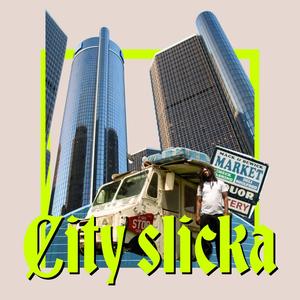 CITY SLICKA (Explicit)
