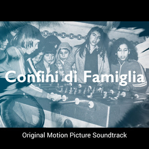 Confini Di Famiglia (Original Motion Picture Soundtrack)