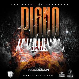 PIANO PAIN (feat. WOODGRAIN & BREAD JUNKIE) (Explicit)