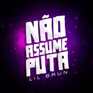 Não Assume Puta (Explicit)