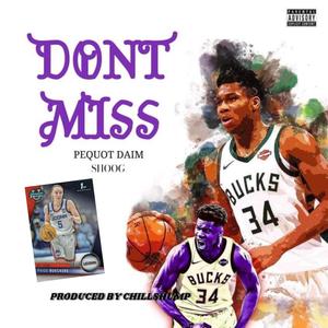 DON'T MISS (feat. Shoog & Chill Shump) [Explicit]