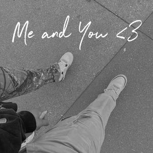 Me And You (feat. Ciah)