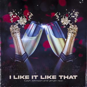 I like it like that (feat. Jenjer Ricci) [Explicit]