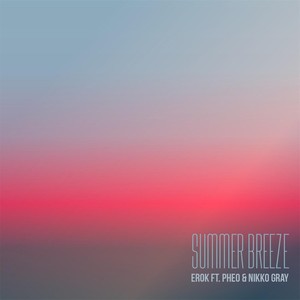 Summer Breeze (feat. Pheo & Nikko Gray)