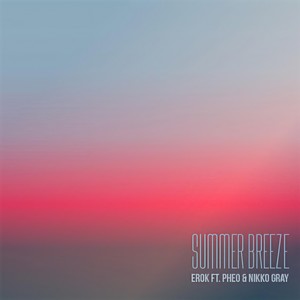 Summer Breeze(feat. Pheo & Nikko Gray)