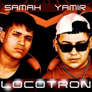 Locotron (with Yamir La Energia) (Explicit)