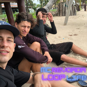 Loop Life (Explicit)