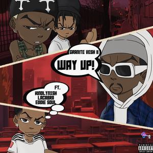 WAY UP (feat. KindlyNxsh, LaCabra & Eddie Soul) (Explicit)
