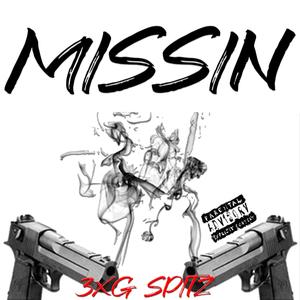 Missin (Explicit)