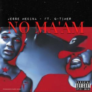 No Ma'am (feat. Q-Timer) (Radio Edit)
