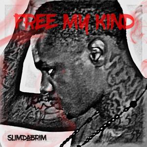 FreeMyKind (Explicit)