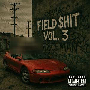 FIELD **** Pt. 2 (feat. ILL SAVAGE, YUNG SKITZO & JAY BILL$) (Explicit)