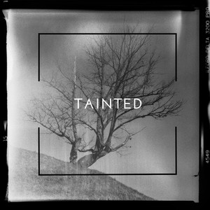 Tainted (feat. Tim Fortrack)