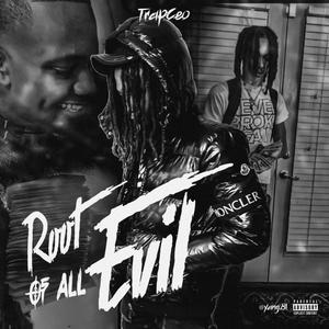 Root Of All Evil (Explicit)