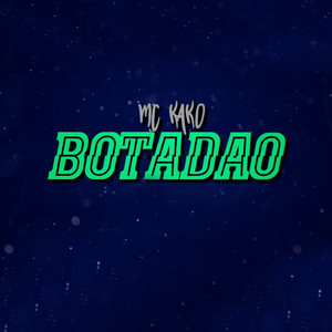 Botadão (Explicit)