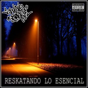 Reskatando Lo Esencial (Explicit)