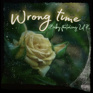 Wrong Time (Explicit)