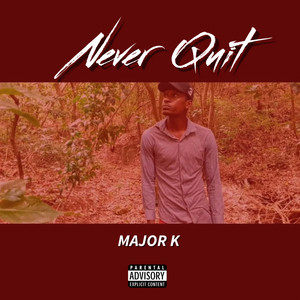 Never Quit (Explicit)