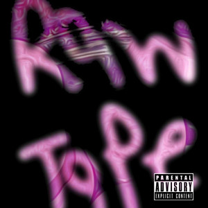 Raw Tape (Explicit)