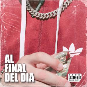 Al final del dia (Explicit)