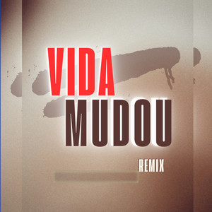 VIDA MUDOU REMIX
