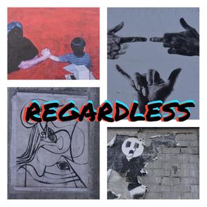 Regardless (feat. Piff & Tunez) (Explicit)