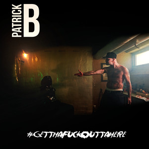 #GETTHA****OUTTAHERE (Explicit)