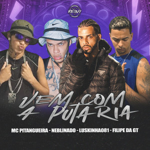 VEM COM A PUTARIA (Explicit)