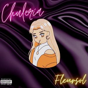 CHULERÍA (Explicit)