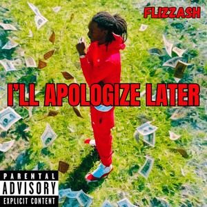 I'll Apologize Later (Explicit)