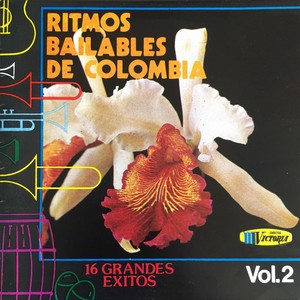 Ritmos Bailables de Colombia (Vol. 2 (16 Grandes Exitos))