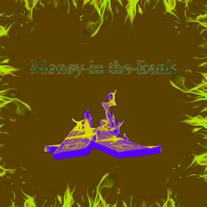 Money in the Bank (Explicit)