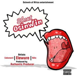 Shout. Osinwin (feat. Cabonerri & Adio) (Explicit)