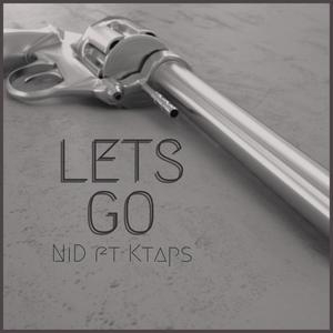 Lets Go (feat. Ktaps) [Explicit]