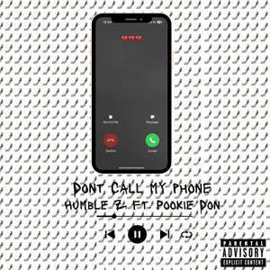 Dont Call My Phone (feat. Pookie) (Explicit)