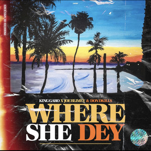 Where She Dey