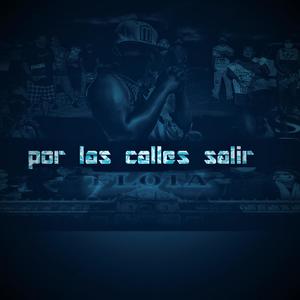 Por Las Calles Salir