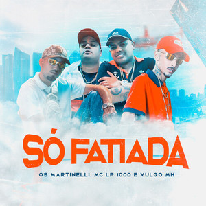 Só Fatiada (Explicit)