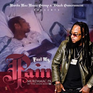 Feel My Pain (feat. 3d the Hook King) [Explicit]