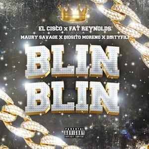 Blin Blin (feat. Yvng Cisco, Maury Savage, Diosito Moreno & Dirtyfili) (Explicit)