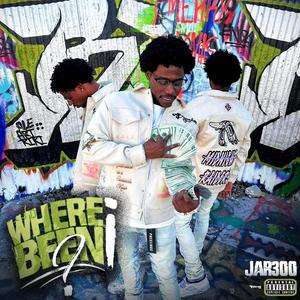 Where I Been? (Explicit)