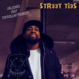 STR33T TI3S(feat. TOPDOLLAR TRUBBZY) (Radio Edit)