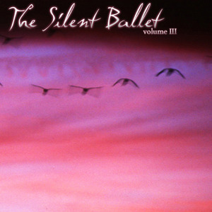 The Silent Ballet: Volume 3